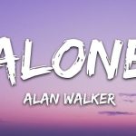 Alone by Alan Walker (MP3 Download With Lyrics)