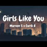 Girls Like You by Maroon 5 Ft. Cardi B MP3 Download