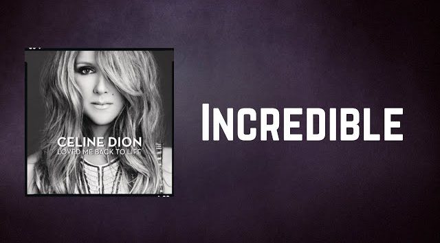 Incredible by Céline Dion ft. Ne-Yo (MP3 Download with Lyrics)