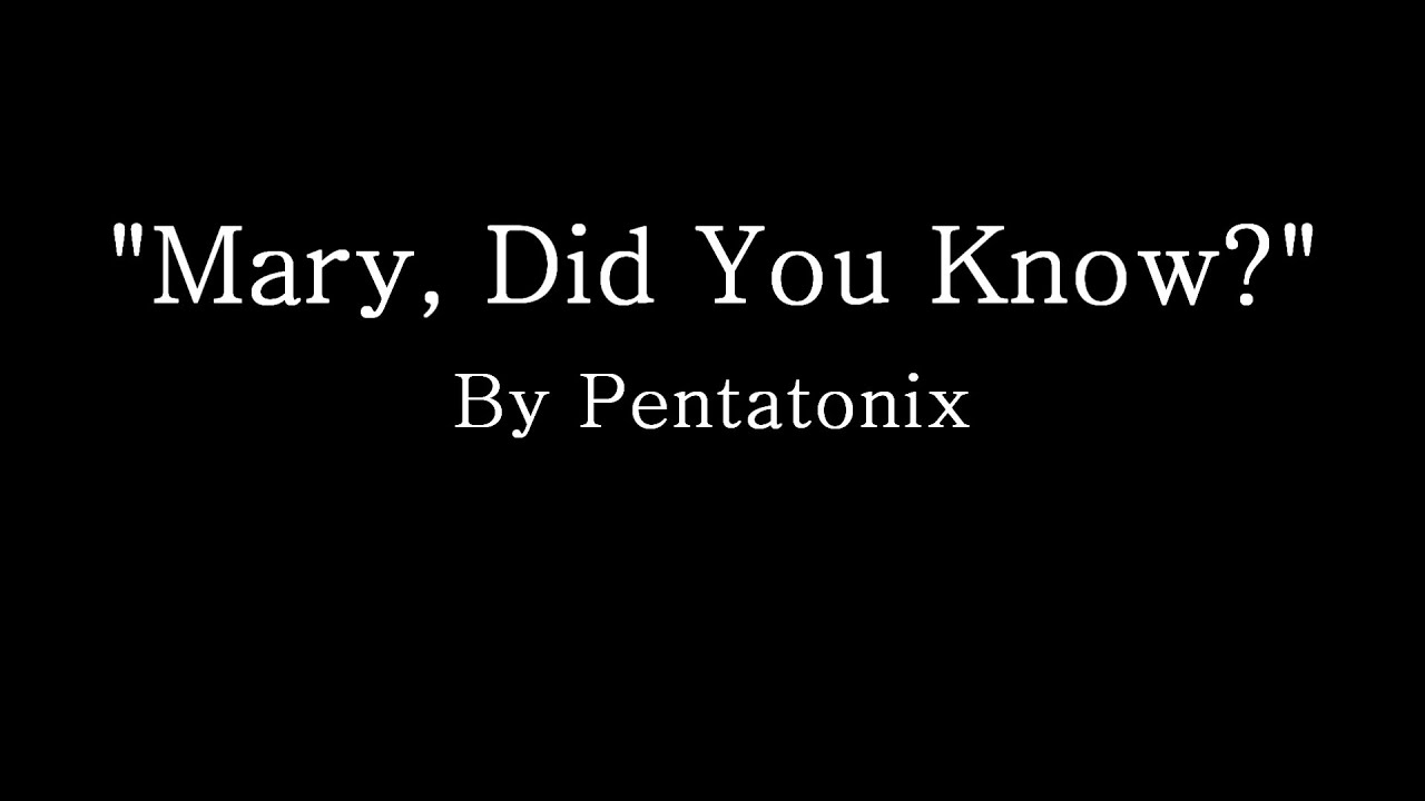 Mary Did You Know by Pentatonix - MP3 Download With Lyrics