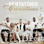 White Christmas by Pentatonix Ft The Manhattan Transfer (MP3 Download, Lyrics)